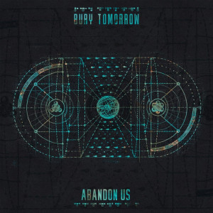 Bury Tomorrow - Abandon Us [Single] (2022)