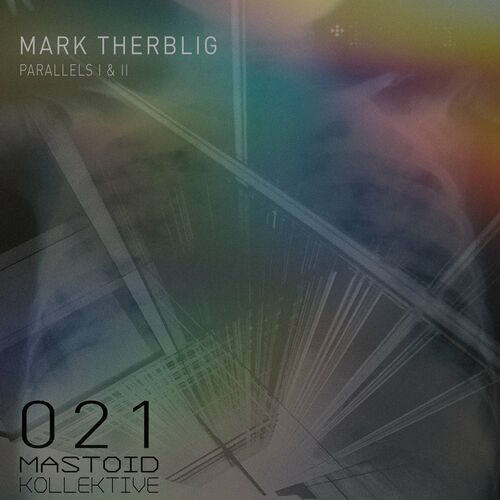 Mark Therblig - Parallels I & II (2022)