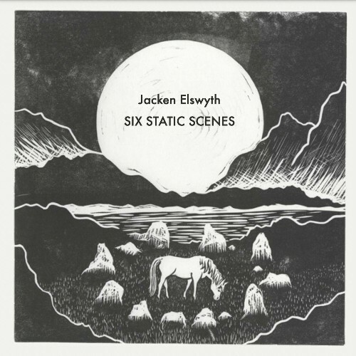 Jacken Elswyth - Six Static Scenes (2022)