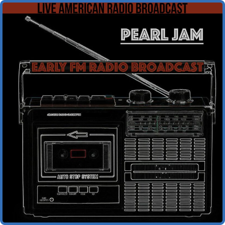 Pearl Jam - Early FM Radio Broadcast (2022)