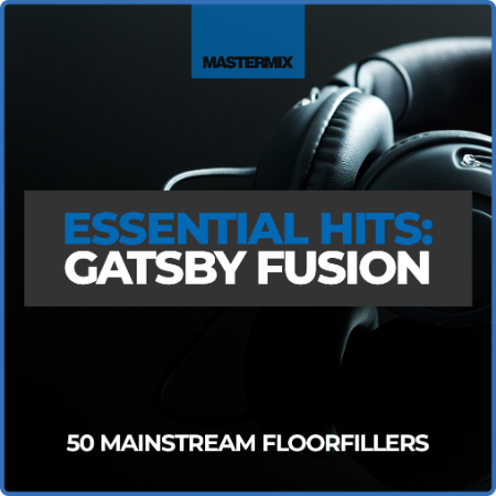 Various Artists - Mastermix Essential Hits - Gatsby Fusion (2022)