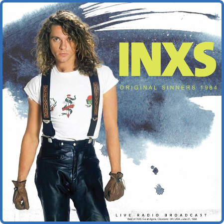 INXS - Original Sinners 1984 (live) (2022)