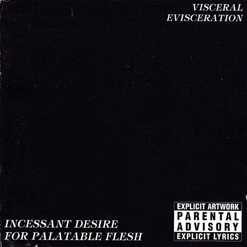 Visceral Evisceration - Incessant Desire for Palatable Flesh (1994) (LOSSLESS) 