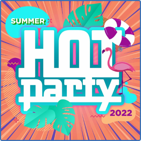 Various Artists - Hot Party Summer 2022 (2022)