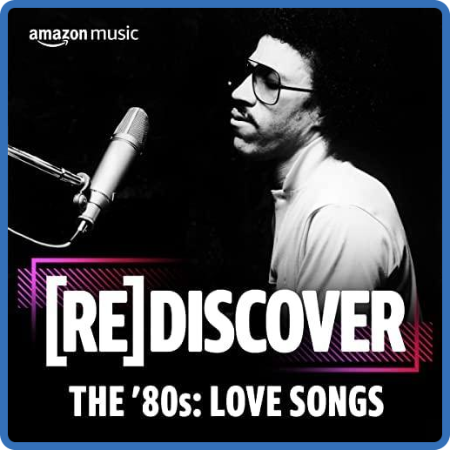 Various Artists - REDISCOVER The '80s Love Songs (2022)