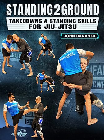 BJJ Fanatics - Standing2Ground: Takedowns & Standing Skills For  Jiu Jitsu