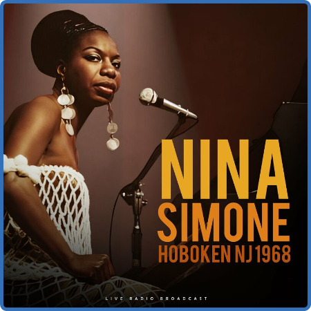 Nina Simone - Hoboken NJ 1968 (live) (2022)