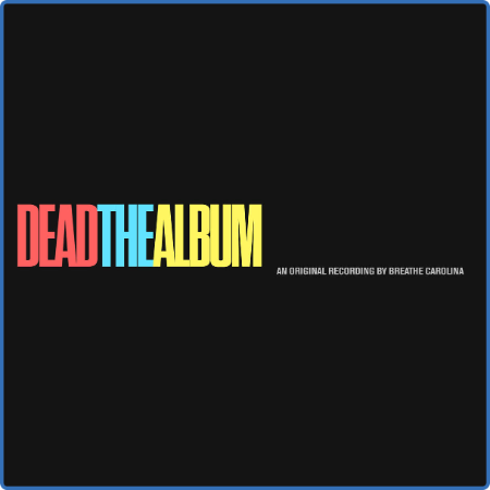 Breathe Carolina - DEADTHEALBUM 2019 Mp3 320Kbps