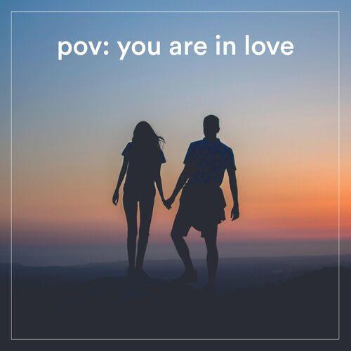 pov - you are in love (2022)