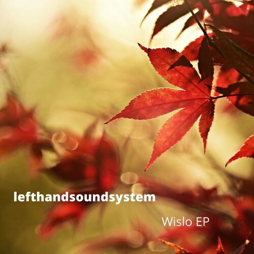 VA - lefthandsoundsystem - Wislo Ep (2022) (MP3)