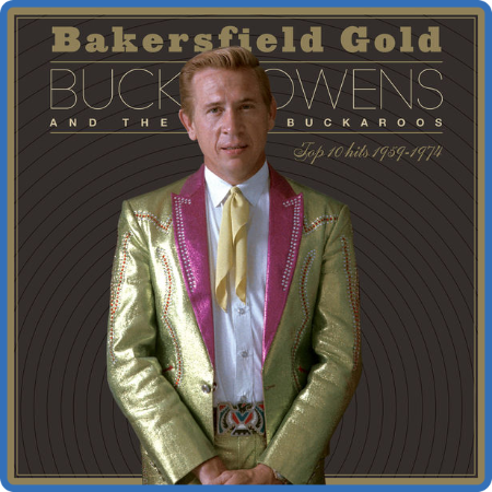 Buck Owens - Bersfield Gold Top 10 Hits 1959–1974 (2022)