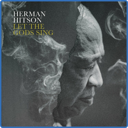 Herman Hitson - Let the Gods Sing (2022)