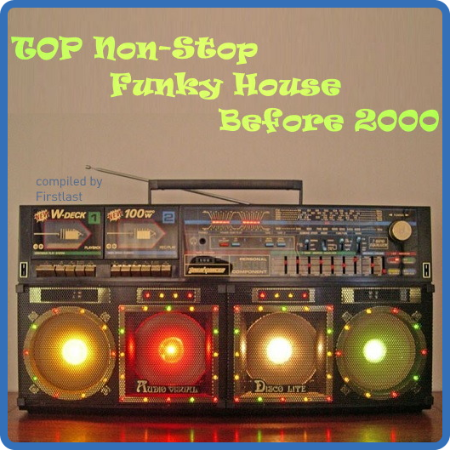 TOP Non-Stop - Funky House Before 2000