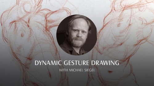 New Masters Academy  NMA - Dynamic Gesture Drawing with Michael Siegel (Live Class) [June 2022]