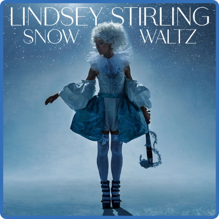 Lindsey Stirling - Snow Waltz (2022)