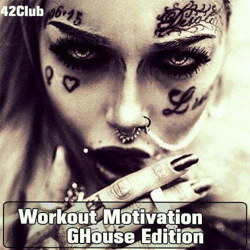 Workout Motivation (GHouse Edition) (2018-2022)