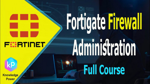 FortiGate Firewall Course (2022)