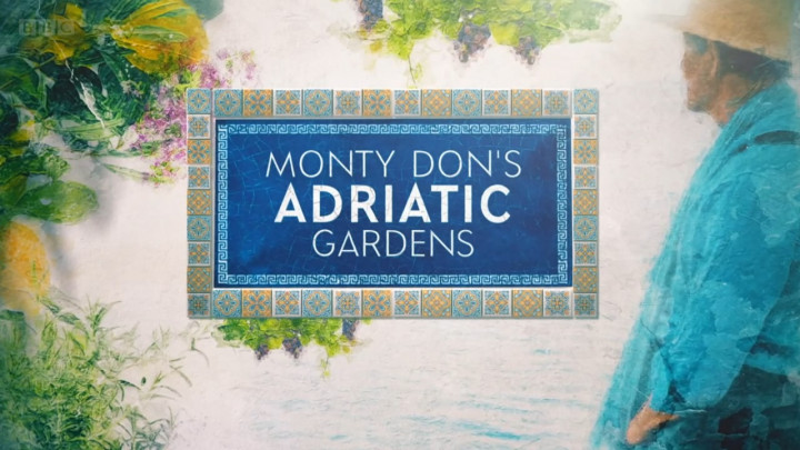 Monty Don - ogrody nad Adriatykiem / Monty Don's Adriatic Gardens (2021) [SEZON 1] PL.1080i.HDTV.H264-B89 | POLSKI LEKTOR