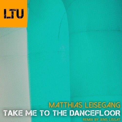 Matthias Leisegang - Take Me to the Dancefloor (2022)
