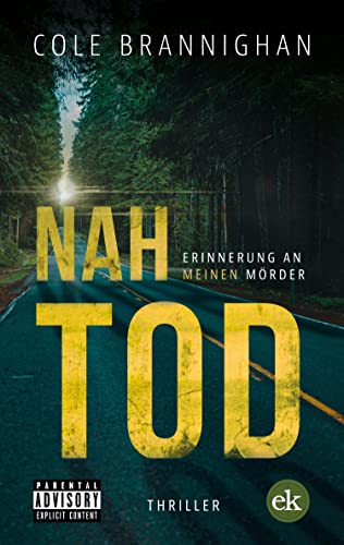 Cover: Cole Brannighan  -  Nahtod: Erinnerungen an meinen M&ouml;rder
