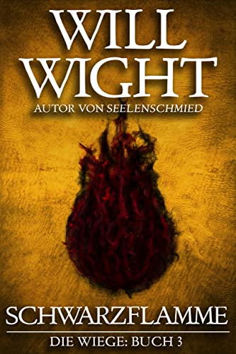 Will Wight  -  Schwarzflamme (Die Wiege 3)
