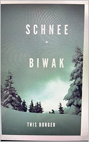 Cover: Burger, This  -  Schnee - Biwak