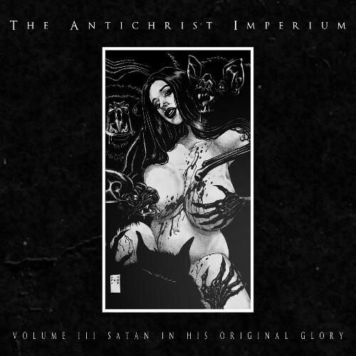 VA - The Antichrist Imperium - Volume III: Satan in His Original Glory (2022) (MP3)
