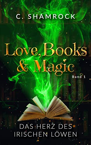 Cover: Dagny Fisher & C. Shamrock  -  Umrankt im Druidenwald (Love, Books & Magic 2)