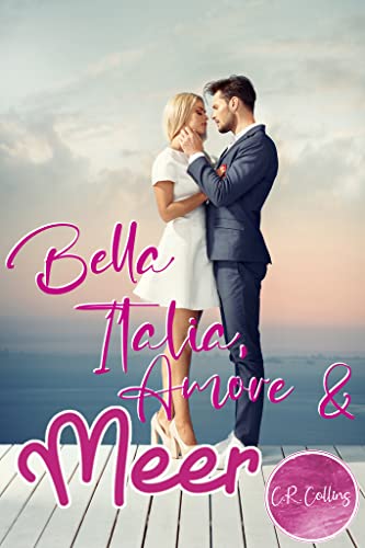 C. R. Collins  -  Bella Italia, Amore und Meer