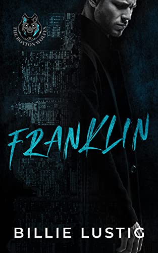 Billie Lustig  -  Franklin: Eine Boston - Mafia - Romanze (Die W&ouml;lfe Bostons 1)