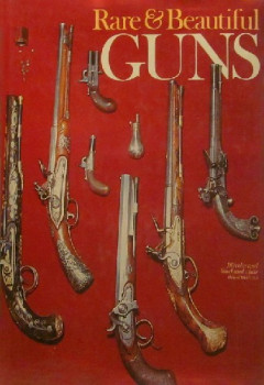 Rare & Beautiful Guns