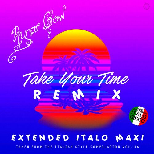 VA - Rynar Glow - Take Your Time (Remix) (2022) (MP3)