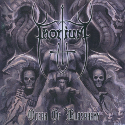 Thorium - Ocean of Blasphemy (1999) Lossless