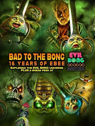 Bad To The Bong 16 Years Of Ebee (2022) 1080p WEB H264-dddd