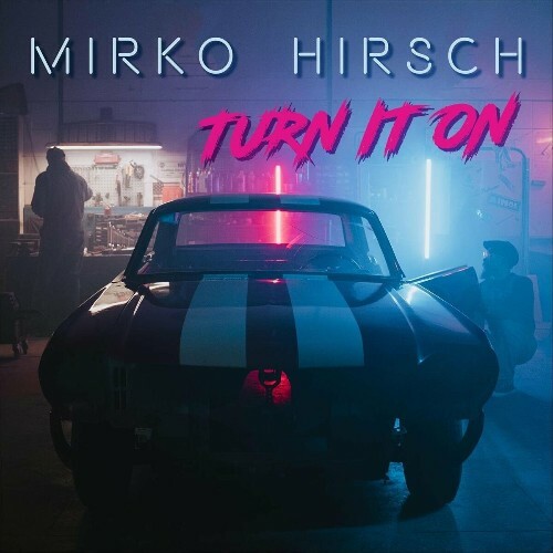 VA - Mirko Hirsch - Turn It On (2022) (MP3)