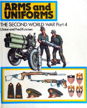 Arms and Uniforms: The Second World War, Part 4