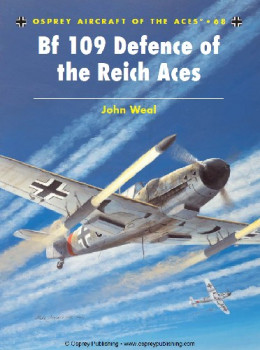 Bf 109 Defence of the Reich Aces (Osprey Aircraft of the Aces 68)