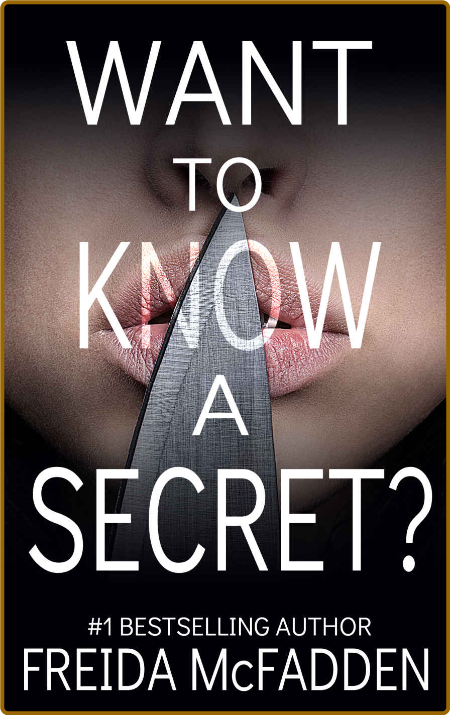 Want to Know a Secret by Freida McFadden  3f6b25d11a4dafcff44af902a88a5714