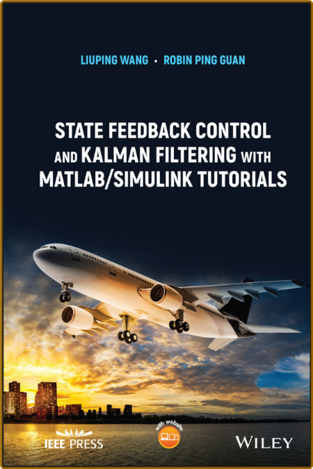 State Feedback Control and Kalman Filtering