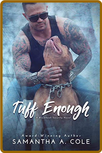 Tuff Enough by Samantha A  Cole