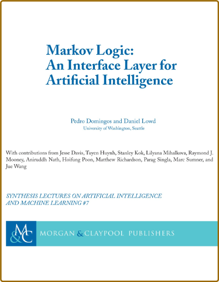 Markov Logic  An Interface Layer for AI