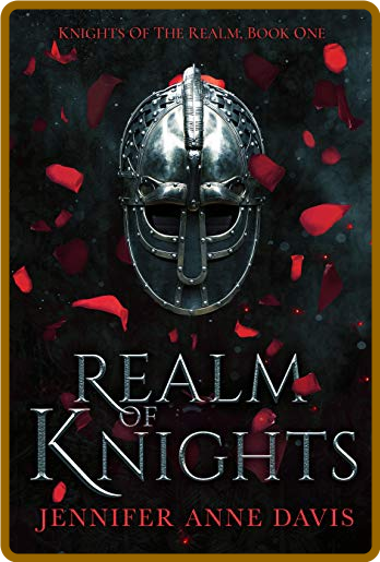 Realm of Knights by Jennifer Anne Davis