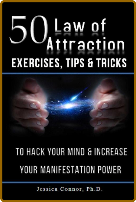 50 Law Of Attraction Exercises - Tips And Tricks - To Hack Your Mind And Increase ...