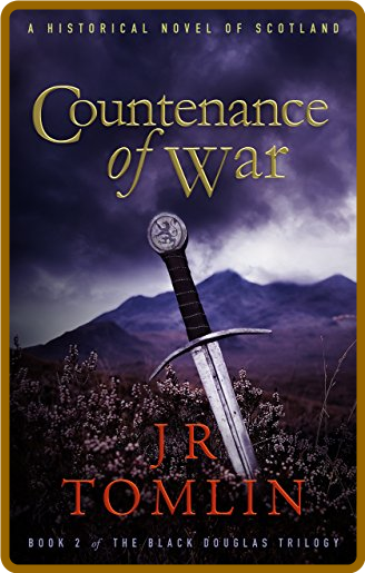 Countenance of War  A Historical Novel of Scotland by J  R  Tomlin