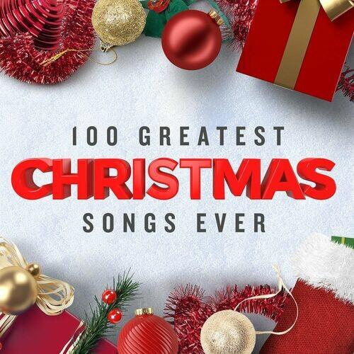 100 Greatest Christmas Songs Ever (2022)