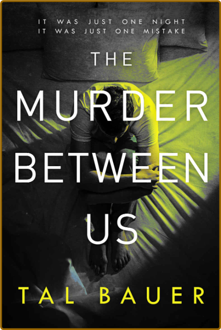 The Murder Between Us by Tal Bauer  8e9ab12240a1e72daff1d394dab2b6e4