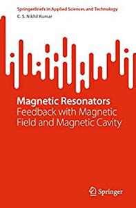 Magnetic Resonators Feedback with Magnetic Field and Magnetic Cavity