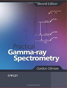 Practical Gamma-Ray Spectrometry, 2nd Edition