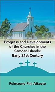 Progress and Developments of the Churches in the Samoan Islands Early 21St Century