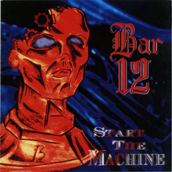 Bar 12 - Start The Machine (2006) Lossless